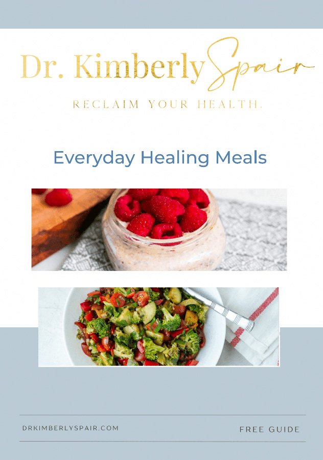 Everyday Healing Meals - Free Guide from Dr. Kimberly.